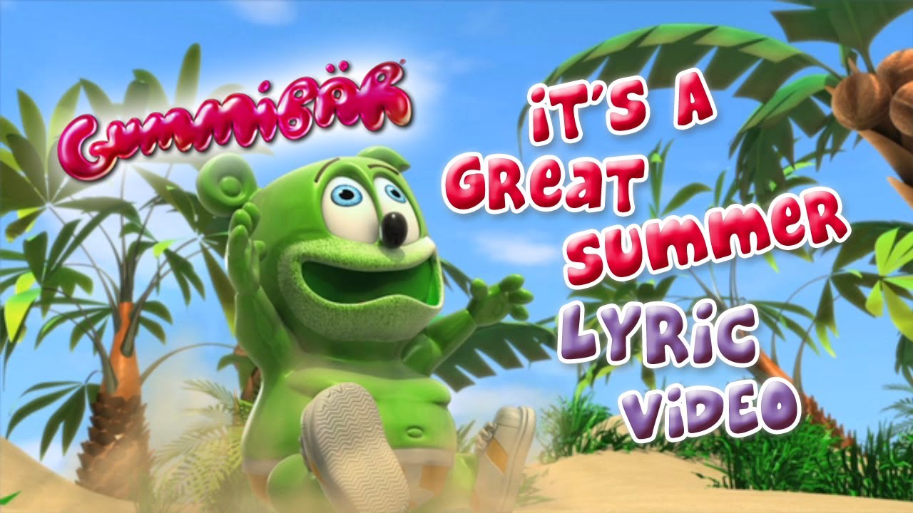 Lyric Video It’s A Great Summer Gummibär The Gummy Bear Song