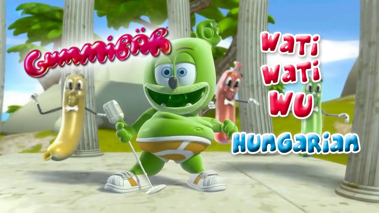 Wati Wati Wu – Hungarian Version – Nyomd Meg A Gombot – Gumimaci – The Gummy Bear