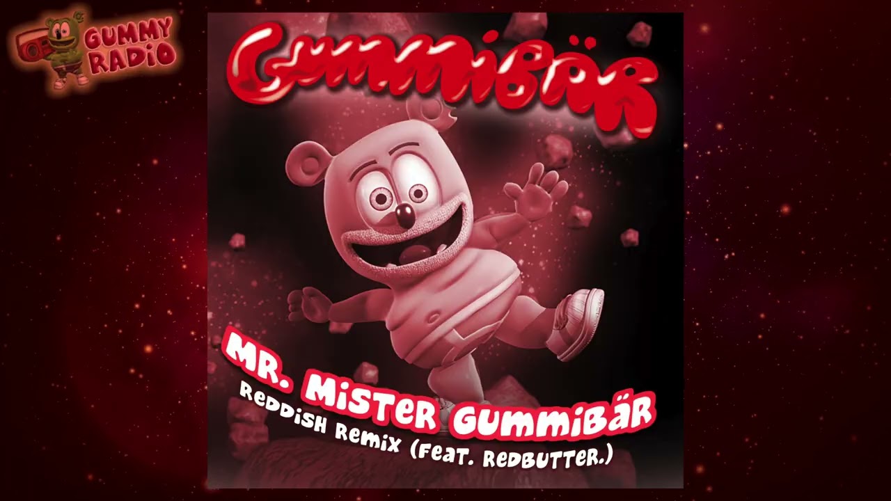 “Mr. Mister Gummibär (Reddish Remix)” – Gummibär feat. RedButter. [AUDIO TRACK] Gummy Radio